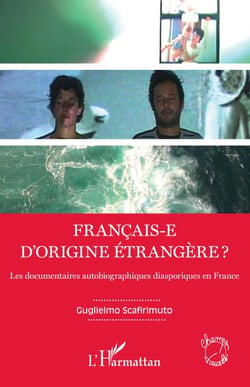 Français-e d'origine étrangère ? - Les documentaires autobiographiques diasporiques en France