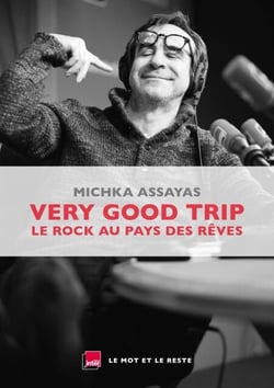 Very Good Trip - Le rock au pays des rêves