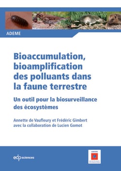 Bioaccumulation, bioamplification des polluants dans la faune terrestre - Un outil pour la biosurveillancedes écosystèmes - Un outil pour la biosurveillance des écosystèmes