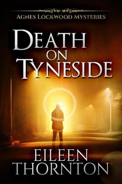 Death on Tyneside - Agnes Lockwood Mysteries, #2