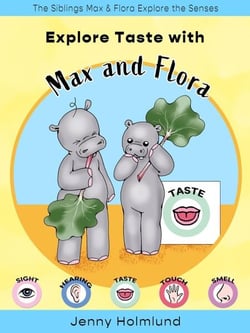 Explore Taste with Max and Flora - The Siblings Max &amp; Flora Explore the Senses, #2