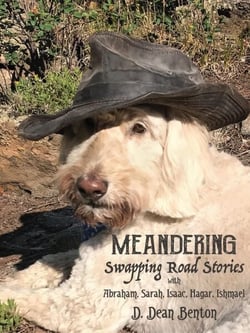Meanderings -- Swapping Road Stories With Abraham, Sarah, Isaac, Hagar, Ishmael