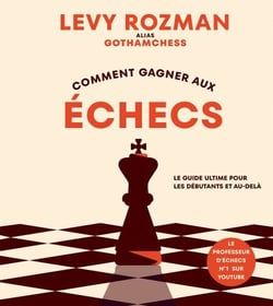 Comment gagner aux échecs - Le guide ultime pour les débutants et au-delà