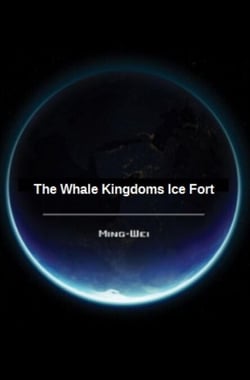 The Whale Kingdoms Ice Fort - Science Fiction Series - The Ocean World, #3