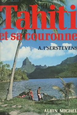 Tahiti et sa couronne - Avec 34 dessins faits sur place par Amandine Doré et 50 photographies de l'auteur