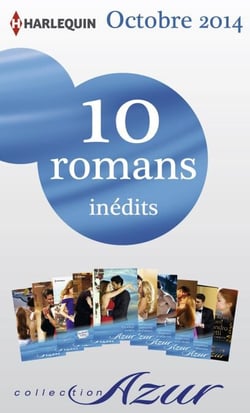10 romans Azur inédits (n°3515 à 3524 - octobre 2014) - Harlequin collection Azur
