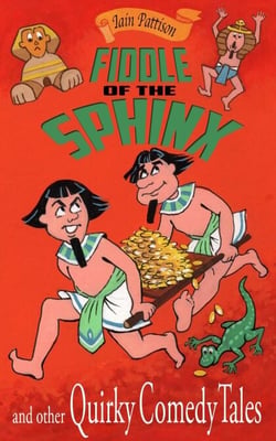 Fiddle of the Sphinx and Other Quirky Comedy Tales - Quintessentially Quirky Tales, #1