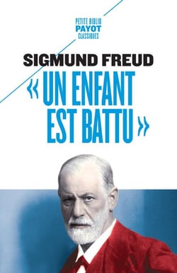 "Un enfant est battu" - Contribution à la connaissance de la genèse des perversions sexuelles