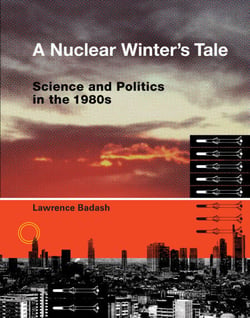 A Nuclear Winter's Tale - Science and Politics in the 1980s