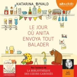 Le Jour où Anita envoya tout balader - Livre audio 2 CD MP3