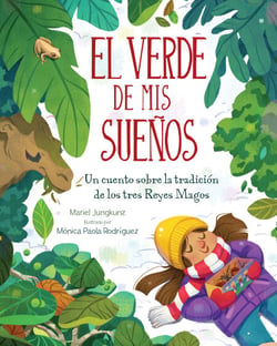 El Verde De Mis Sueños (Dreams of Green) - Un Cuento De La Tradición De Los Tres Reyes Magos