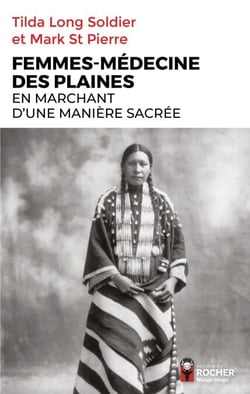 Femmes-médecine des Plaines - En marchant d'une manière sacrée