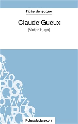 Claude Gueux - Analyse complète de l'oeuvre