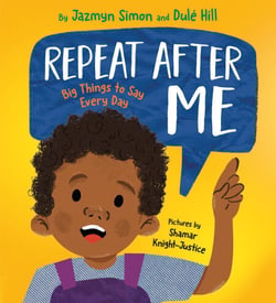 Repeat After Me - Big Things to Say Every Day