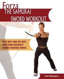 Forza The Samurai Sword Workout - Kick Butt and Get Buff with High-Intensity Sword Fighting Moves