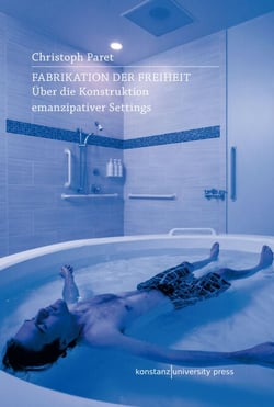Fabrikation der Freiheit - Über die Konstruktion emanzipativer Settings