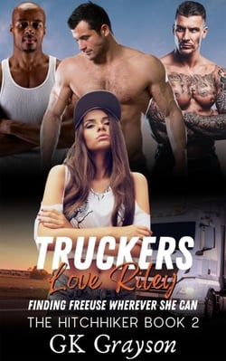 Truckers Love Riley: Finding FreeUse Wherever She Can - The Hitchhiker, #2