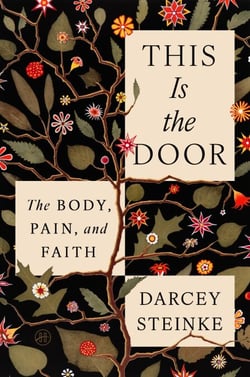 This Is the Door - The Body, Pain, and Faith