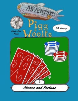 Chance and Fortune: The Adventures of Pigg &amp; Woolfe Episode 8 - The Adventures of Pigg &amp; Woolfe, #8