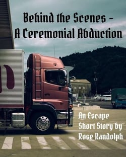 Behind the Scenes - A Ceremonial Abduction