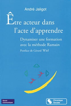 Être acteur dans l'acte d'apprendre - Dynamiser une formation avec la méthode Ramain