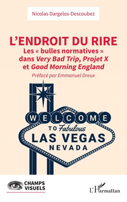 L'endroit du rire - Les « bulles normatives » dans Very Bad Trip, Projet X et Good Morning England