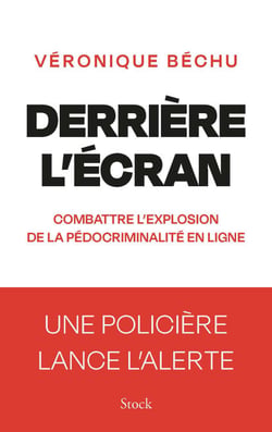 Derrière l'écran - Combattre l'explosion de la pédocriminalité en ligne