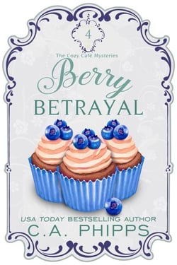 Berry Betrayal - Cozy Café  Series, #4
