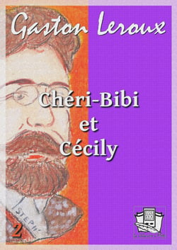 Chéri-Bibi et Cécily - Premières aventures de Chéri-Bibi II