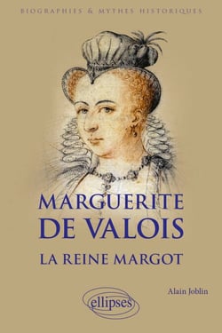 Marguerite de Valois - La reine Margot