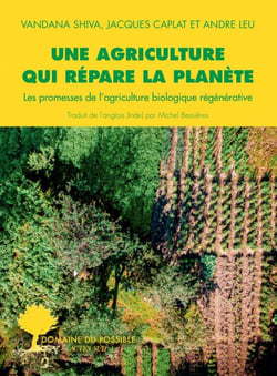 Une agriculture qui répare la planète - Les promesses de l'agriculture biologique régénérative