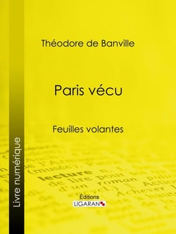 Paris vécu - Feuilles volantes