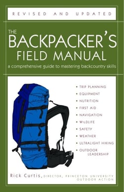 The Backpacker's Field Manual, Revised and Updated - A Comprehensive Guide to Mastering Backcountry Skills