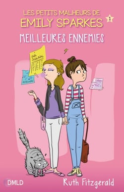 Meilleures ennemies - Les petits malheurs d'Emily Sparks