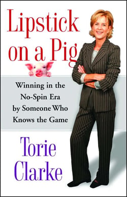 Lipstick on a Pig - Winning In the No-Spin Era by Someone Who Knows the Game