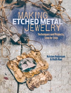 Making Etched Metal Jewelry - Techniques and Projects, Step by Step