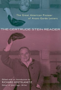 The Gertrude Stein Reader - The Great American Pioneer of Avant-Garde Letters