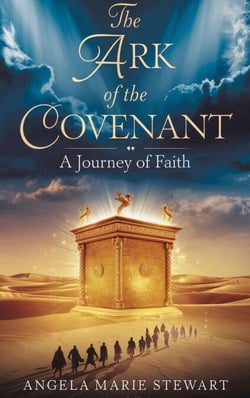 The Ark of the Covenant - Christian biblical fiction, #3