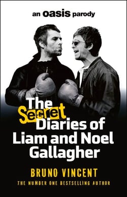 The Secret Diaries of Liam and Noel Gallagher - The perfect gift for Oasis fans from the bestselling author