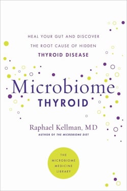 Microbiome Thyroid - Restore Your Gut and Heal Your Hidden Thyroid Disease
