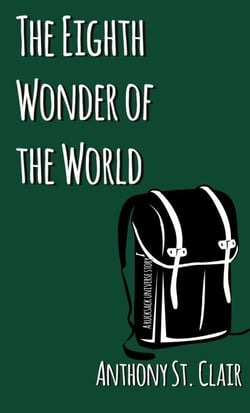 The Eighth Wonder of the World: A Rucksack Universe Story - Rucksack Universe