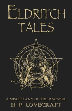 Eldritch Tales - A Miscellany of the Macabre
