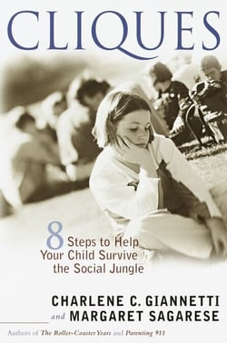 Cliques - Eight Steps to Help Your Child Survive the Social Jungle