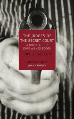 The Judges of the Secret Court - A Novel About John Wilkes Booth