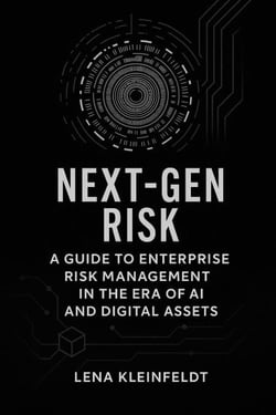 Next-Gen Risk - A Guide to Enterprise Risk Management in the Era of AI and Digital Assets