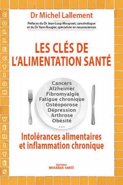Les clés de l'alimentation santé - Intolérances alimentaires et inflammation chronique