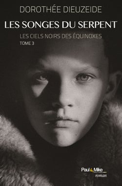 Les songes du serpent : Les ciels noirs des équinoxes - Tome 3