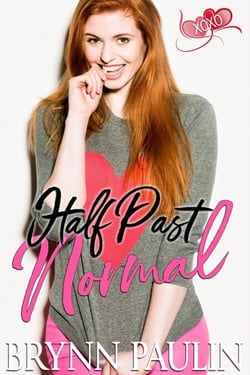 Half Past Normal - Dare to Love, #1