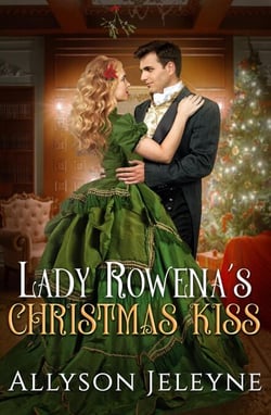 Lady Rowena’s Christmas Kiss - Victorian Christmas Novellas, #2