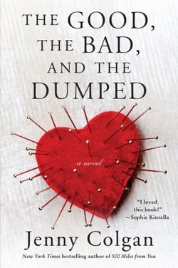 The Good, the Bad, and the Dumped - A Novel